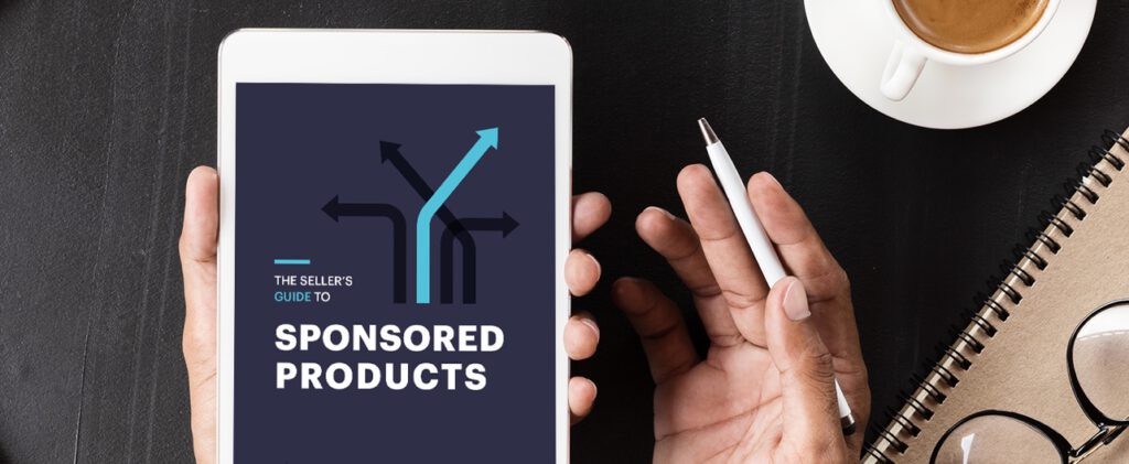 The Ultimate Guide to Sponsored Products