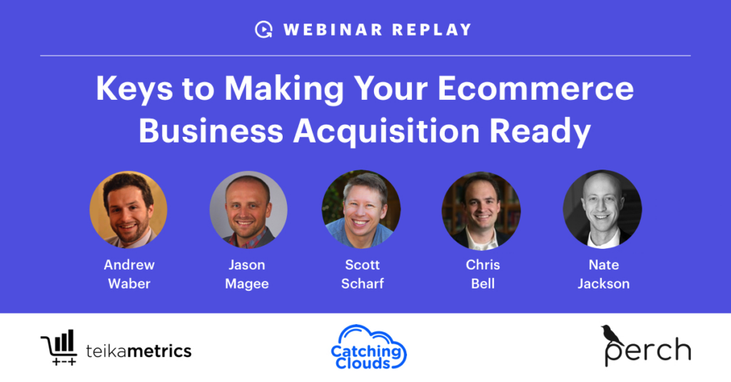 Keys to Making Your Ecommerce Business Acquisition Ready