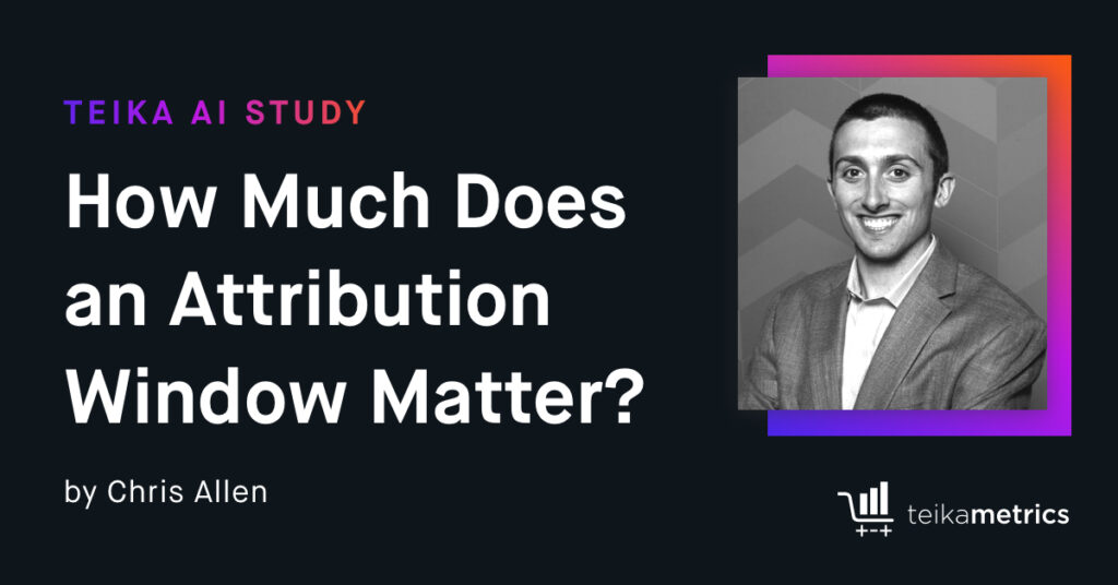 Teika AI Study: How Much Does an Attribution Window Matter?