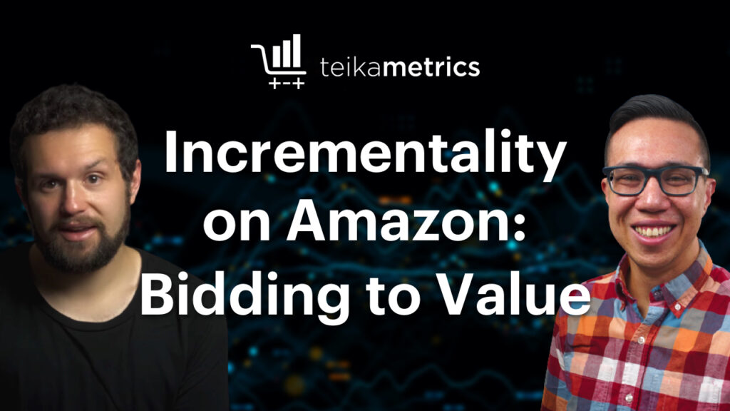 Incrementality on Amazon: Bidding To Value