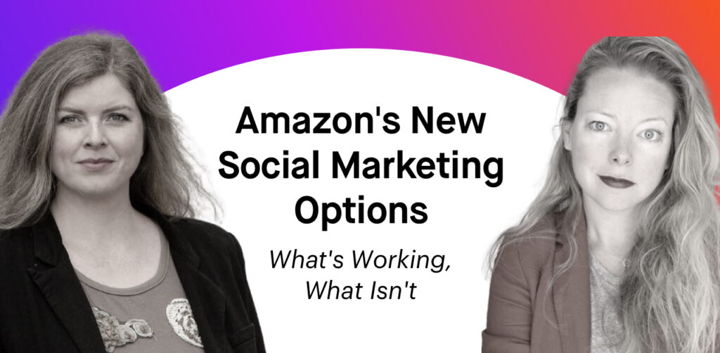 Amazon Social Options – What’s Working, What Isn’t