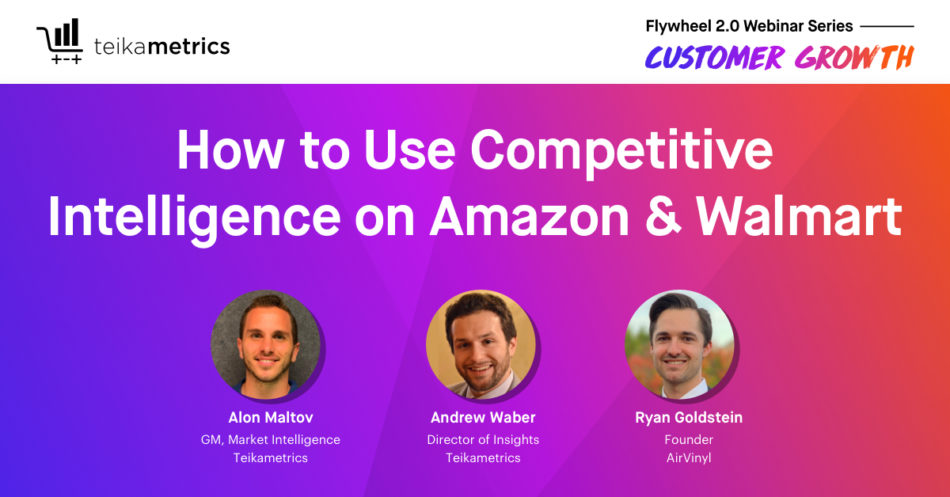 2021 Guide: How to Use Competitive Intelligence on Amazon & Walmart