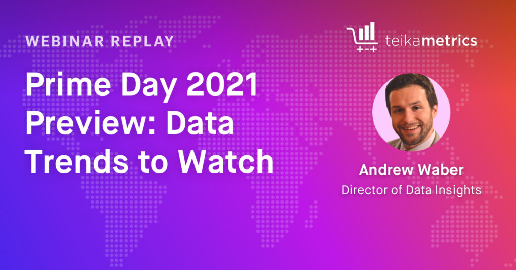 Prime Day 2021: Data Trends to Watch