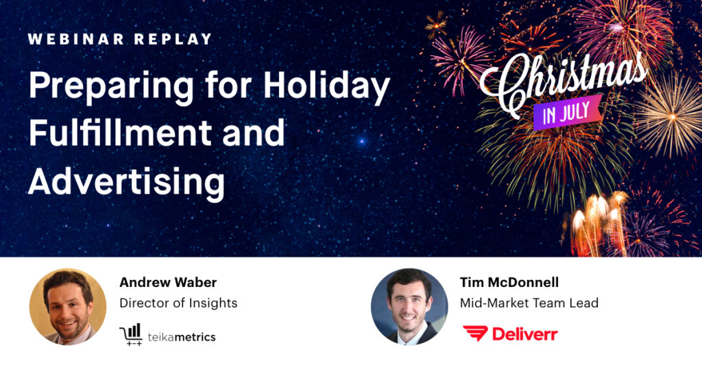 Christmas in July: Preparing for Holiday Fulfillment and Advertising