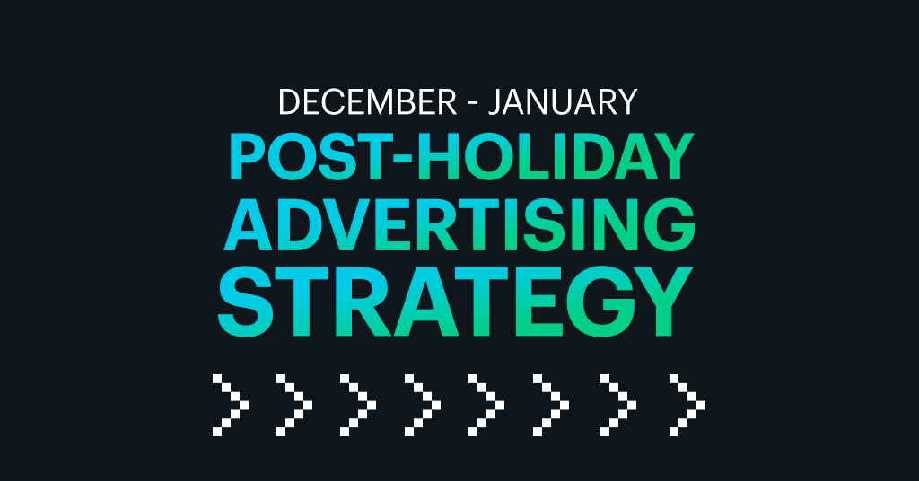 2022 Amazon Advertising: Your Post-Holiday Ad Strategy