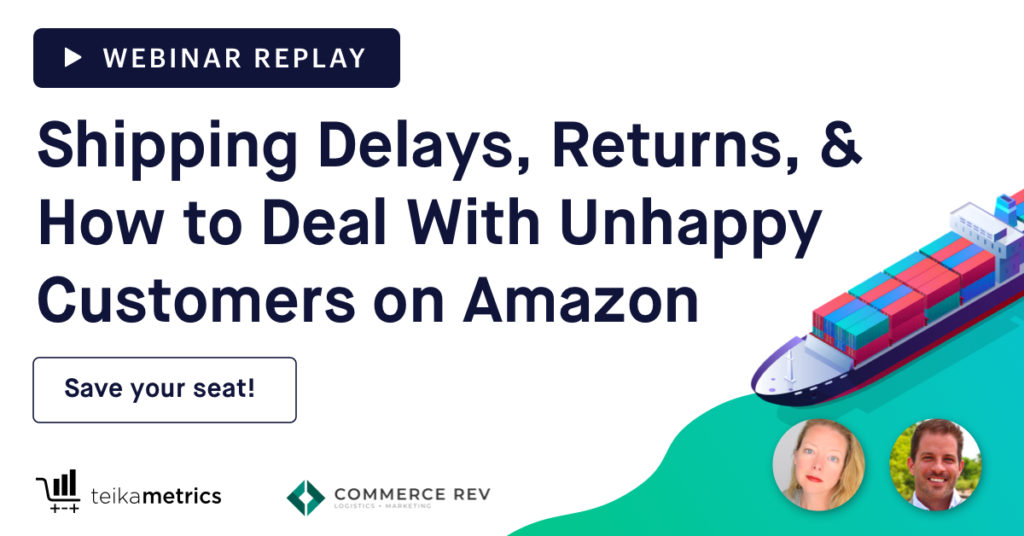 Shipping Delays, Returns, and How to Deal With Unhappy Customers on Amazon