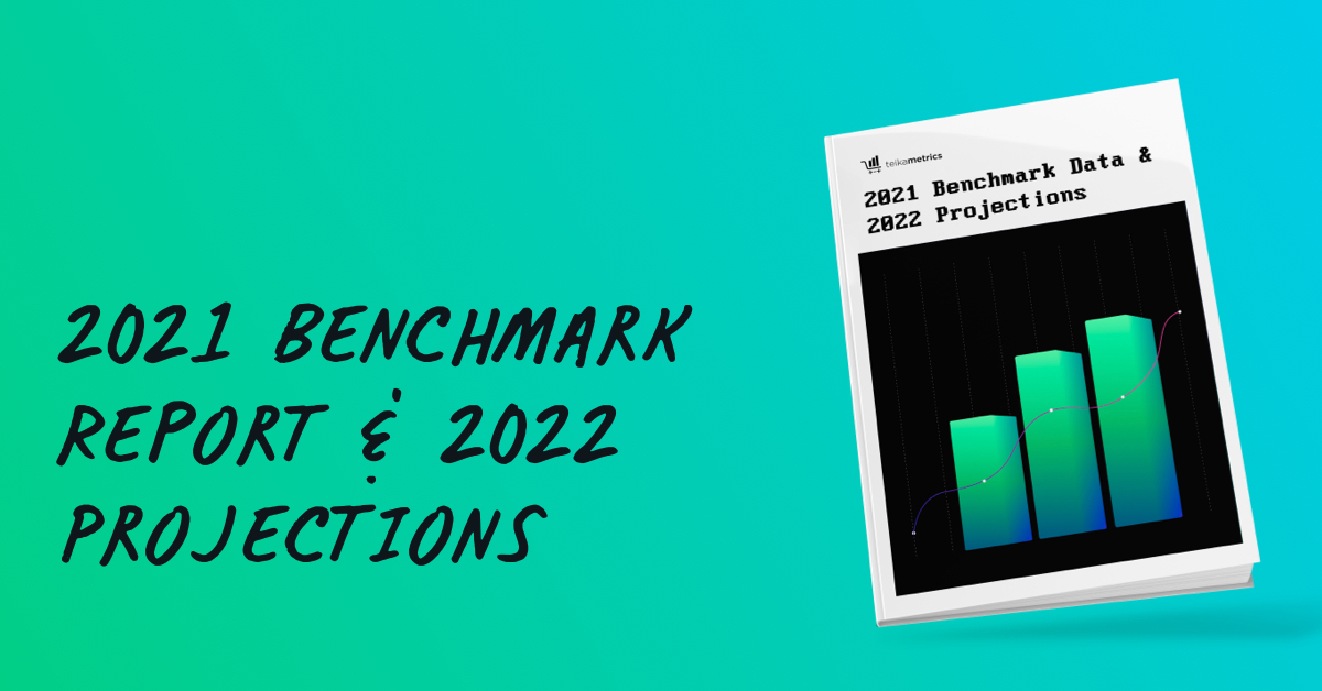 2021 Benchmark Report & 2022 Projections