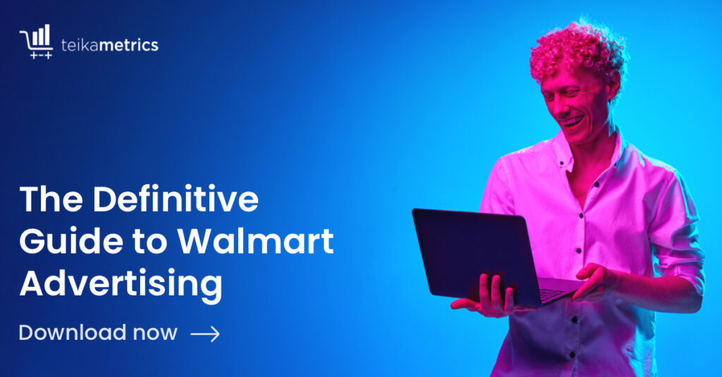 The Definitive Guide to Walmart Advertising