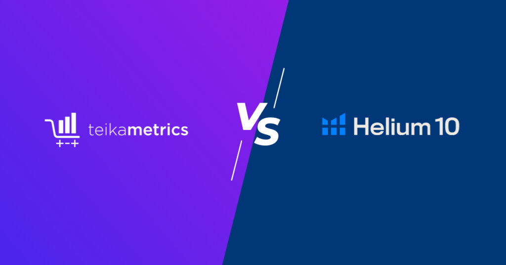 Teikametrics vs. Helium 10: The Good, the Bad, and the Cutting-Edge