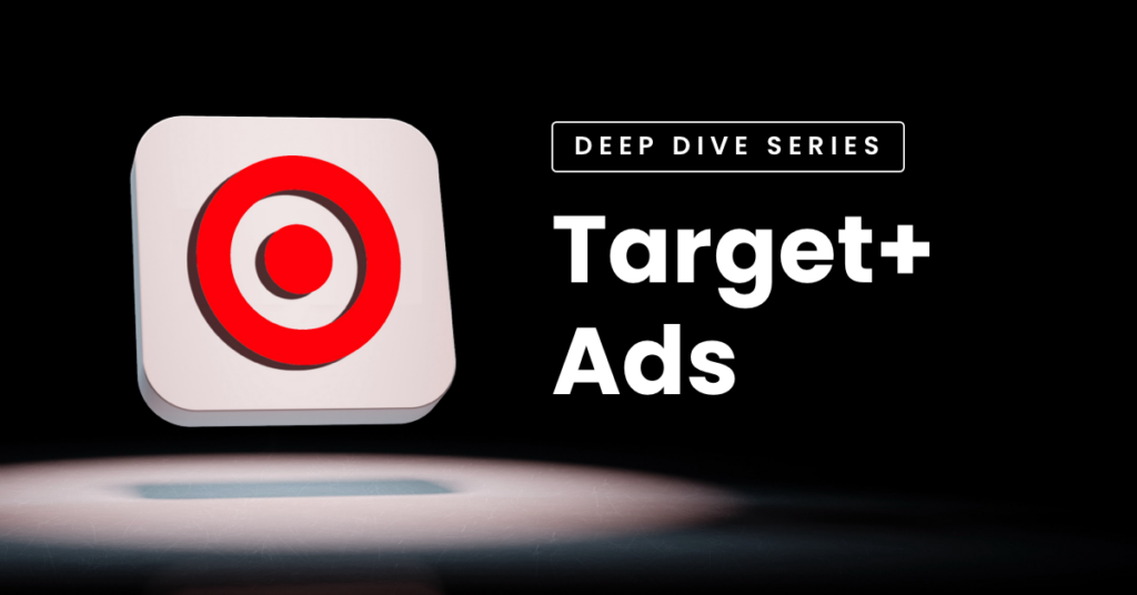 Target Plus Ads Deep Dive