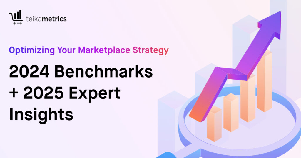 Now Available: Essential Marketplace Advertising Benchmarks + 2025 Expert Tips