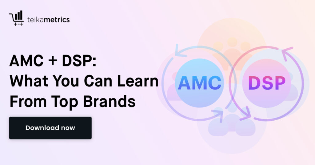 How Top Brands Are Rebuilding Their Ad Strategy Around AMC & DSP: A Full-Funnel Deep Dive