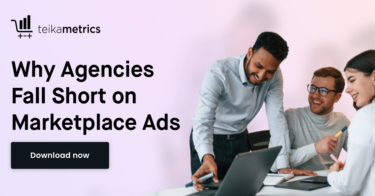 Why Agencies Fall Short on Marketplace Ads (And What Your Team Really Needs)